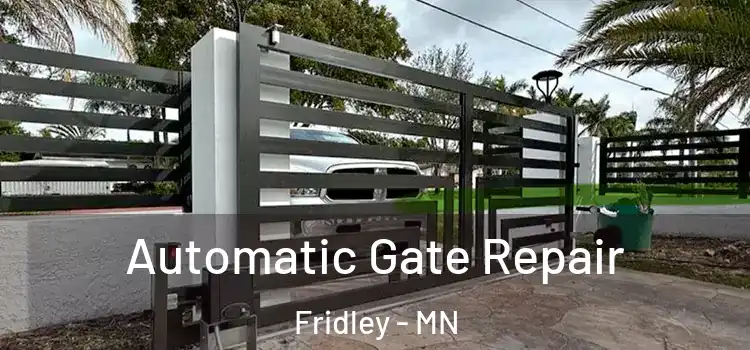 Automatic Gate Repair Fridley - MN