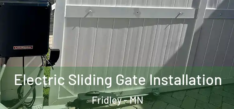 Electric Sliding Gate Installation Fridley - MN