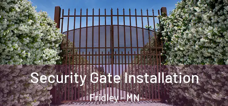 Security Gate Installation Fridley - MN