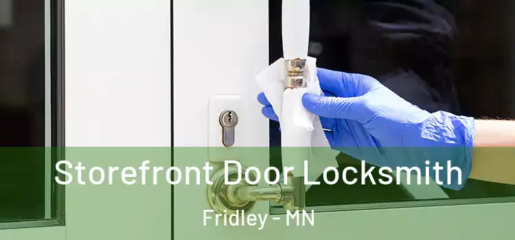 Storefront Door Locksmith Fridley - MN